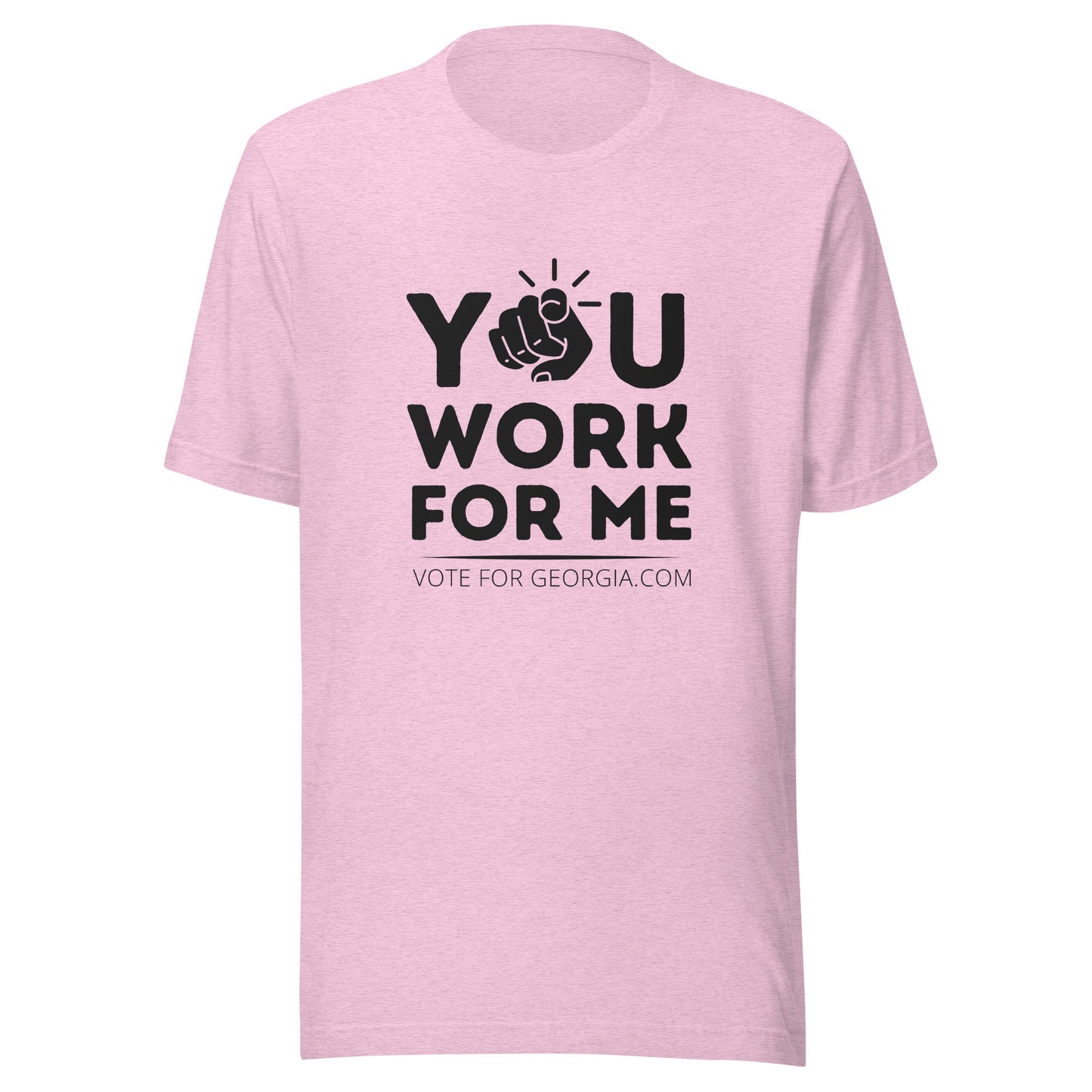 You Work For Me Tee