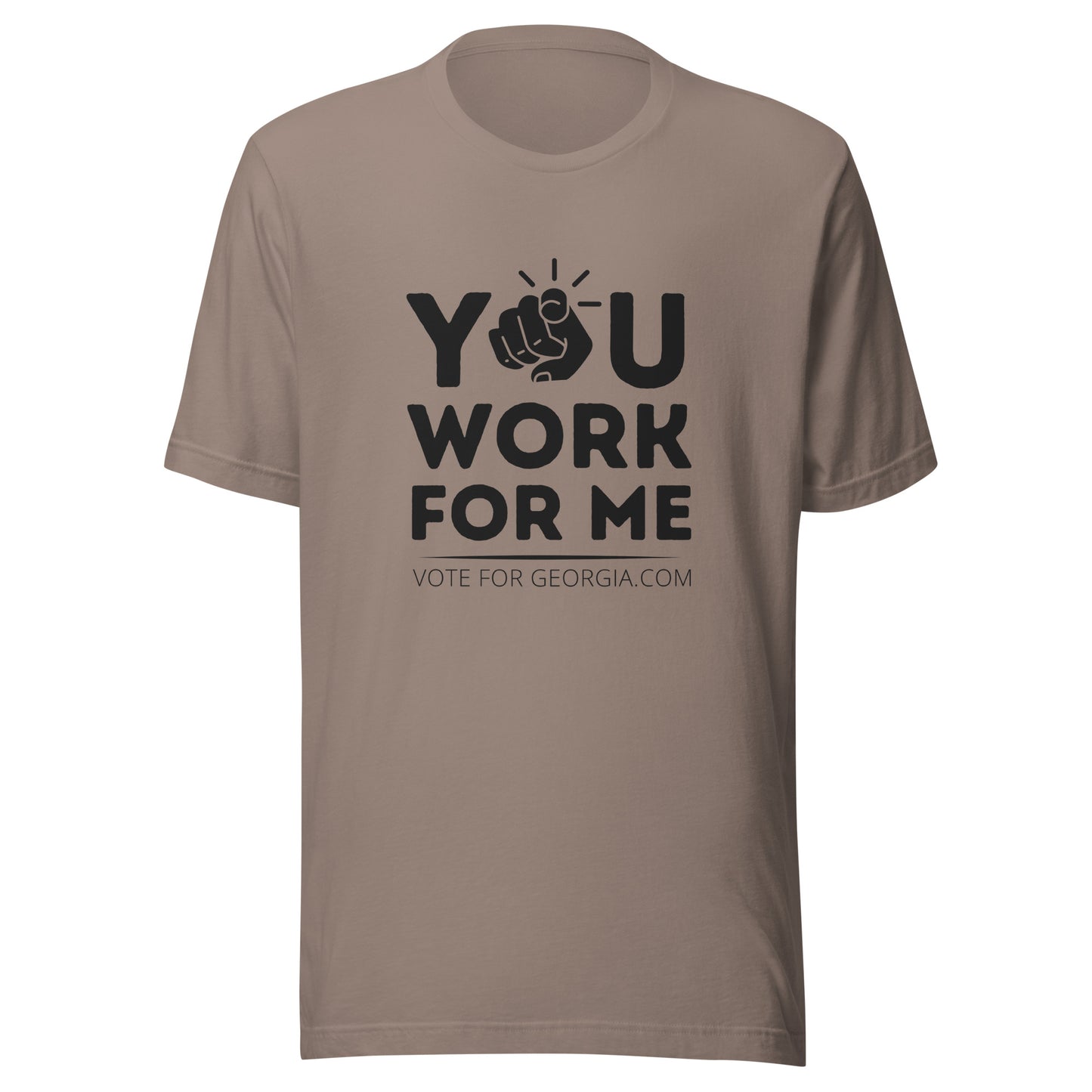 You Work For Me Tee