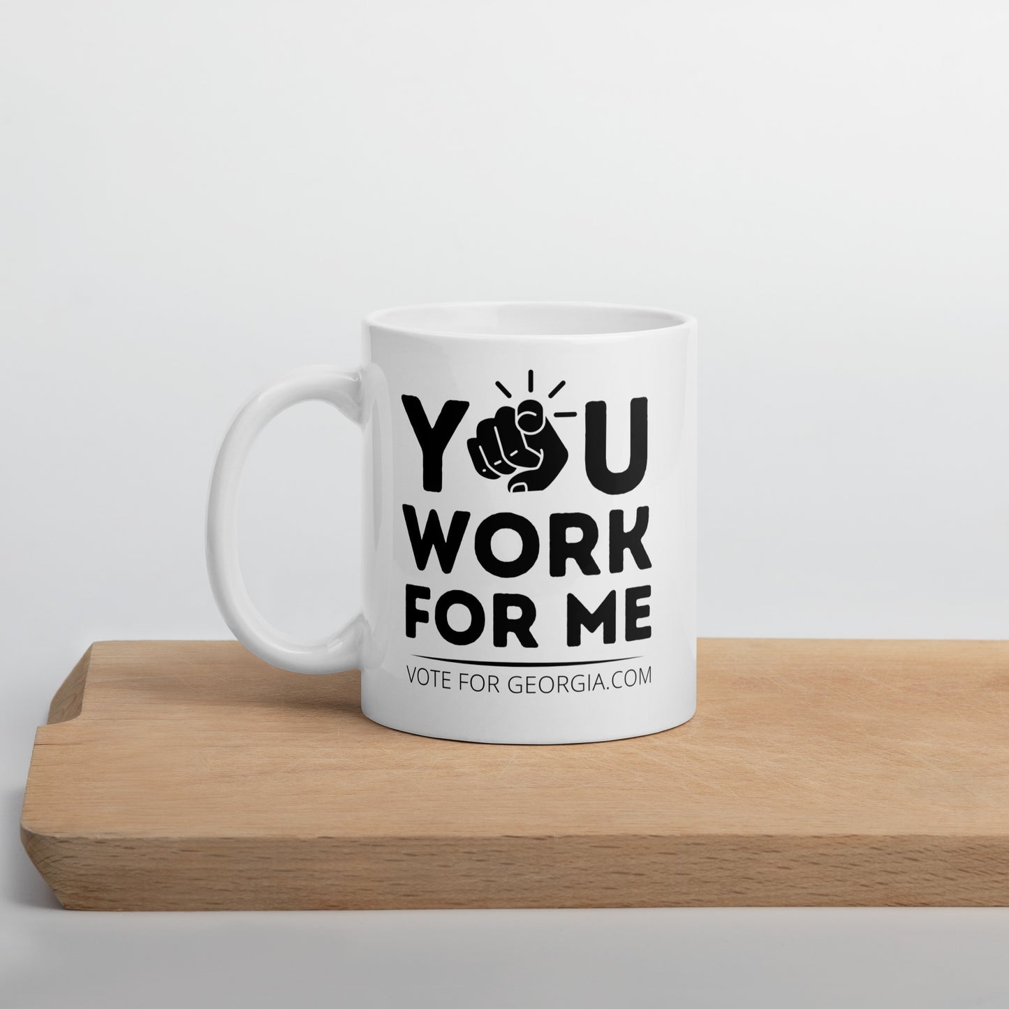 You Work For Me Mug